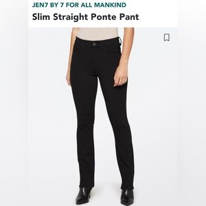 JEN7 BY 7 FOR ALL MANKIND
Slim Straight Ponte Pant